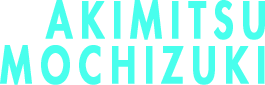 AKIMITSU MOCHIZUKI